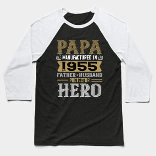 65th Birthday Gift Papa 1955 Father Husband Protector Hero Baseball T-Shirt
